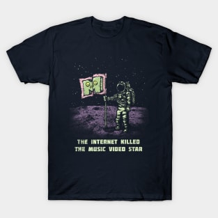 The Internet Killed the Video Star T-Shirt